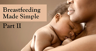 Breastfeeding Made Simple – Part 2